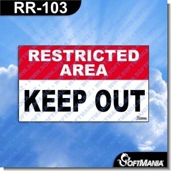 Read full article Premade Sign - RESTRICTED AREA KEEP OUT Read full article Premade Sign - RESTRICTED AREA KEEP OUT